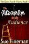 [Kane Family Ghosts 05] • The Ghosts in the Audience